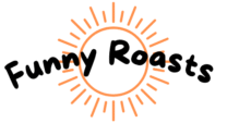 good roasts
